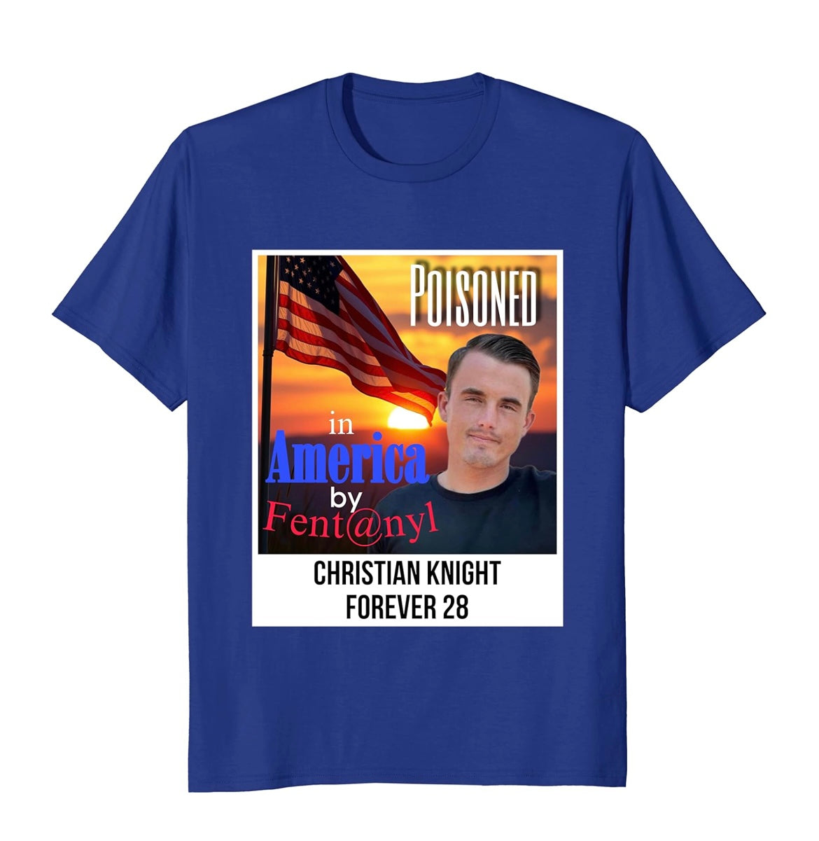 Poisoned by Fentanyl in America Shirt