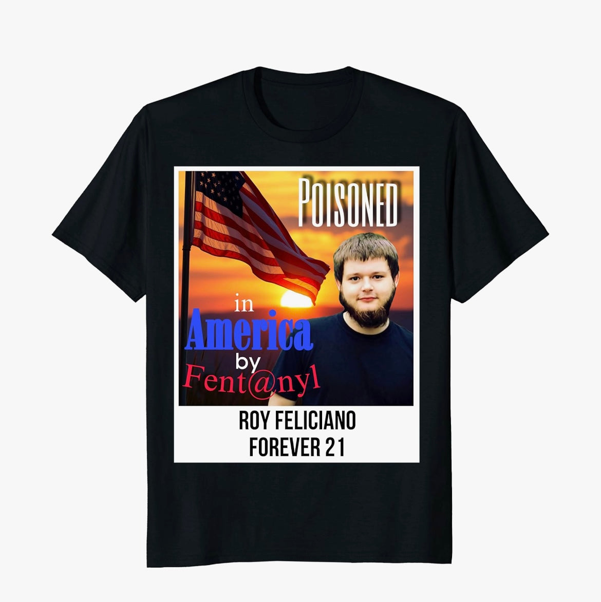 Poisoned by Fentanyl in America Shirt